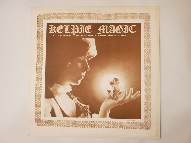 Kelpie Magic Kelpie Magic: A Collection of Scottish Country Dance Tunes vinyl record